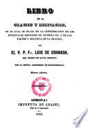 Libro de la oración y meditación, en el cual se trata de la consideración de los principales misterios ... oración