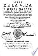 Libro de la vida y obras marauillosas del sieruo de Dios y bienauenturado padre fray Nicolas Factor, de la orden de nuestro seraphico padre sant Francisco, de la regular obseruancia de la prouincia de Valencia. Compuesto por el muy reuerendo padre fray Christoual Moreno, de la misma orden, ..