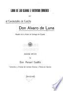 Libro de las claras é virtuosas mugeres por el condestable de Castilla Don Alvaro de Luna, maestre de la Orden de Santiago ...
