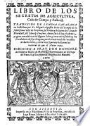 Libro de los secretos de agricultura, casa de campo y pastoril traduzido de lengua Catalana en Castellano ... con addicion del quinto libro ... y un vocabulario de seys lenguas (etc.)