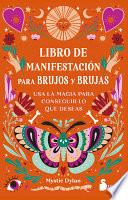 Libro de Manifestacion Para Brujos Y Brujas
