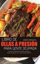 Libro de ollas a presión para gente ocupada