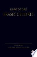 Libro de oro frases celebres (Spanish Edition)