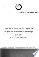 Libro del Cabildo de la ciudad de San Juan de la Frontera de Huamanga, 1539-1547