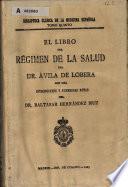 Libro del régimen de la salud, y de la esterilidad de los hombres y mujeres, y de las enfermedades de los niños, y otras cosas utilísimas