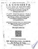 Libro intitulado la conseruacion de la salud del cuerpo y del alma, etc