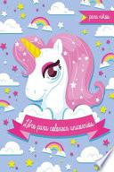 Libro para Colorear Unicornios para Niños