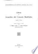 Libros de acuerdos del Concejo madrileño, 1464-1600: 1464-1485