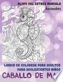 Libros de colorear para adultos para adolescentes niños - Alivio del estrés Mandala - Animales - Caballo de mar