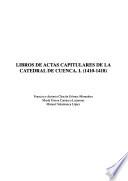 Libros de las actas capitulares de la Catedral de Cuenca: 1410-1418