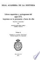 Libros españoles y portugueses del siglo XVI, impresos en la península o fuera de ella