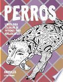 Libros para colorear de patrones para adolescentes - Letra grande - Animales - Perros