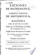 Liciones de mathematica o Elementos generales de arithmetica y algebra para el uso de la clase