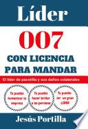 Líder 007 con licencia para mandar
