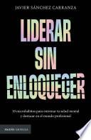 Liderar sin enloquecer