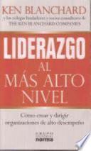 Liderazgo Al Mas Alto Nivel/ Leading at a Higher Level