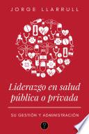 Liderazgo en salud pública o privada