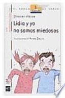 Lidia y yo no somos miedosos