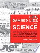 Lies, Damned Lies, and Science