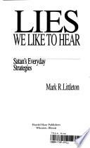 Lies We Like to Hear