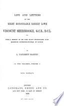 Life and Letters of the Right Honourable Robert Lowe, Viscount Sherbrooke ... Etc
