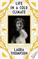 Life in a Cold Climate: Nancy Mitford The Biography
