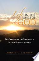 Life in the Image of God