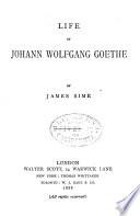 Life of Johann Wolfgang Goethe