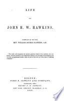 Life of John H.W. Hawkins