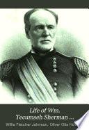 Life of Wm. Tecumseh Sherman ...