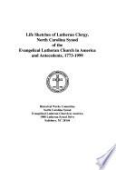Life Sketches of Lutheran Clergy, North Carolina Synod of the Evangelical Lutheran Church in America and Antecedents, 1773-1999
