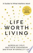 Life Worth Living