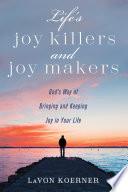Life’s Joy Killers and Joy Makers