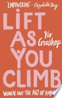 Lift as You Climb