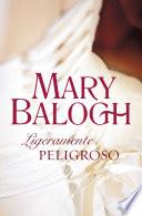 Ligeramente peligroso (Bedwyn 6)