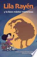 Lila Rayén y la llave máster misteriosa