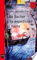 Lila Sacher y la expedición al norte