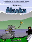 Lily Va a Alaska