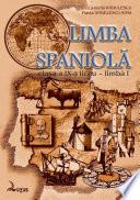 Limba spaniolă. Manual pentru clasa a IX-a liceu, limba I