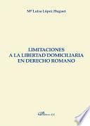 Limitaciones a la libertad domiciliaria en derecho romano