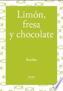 Limón, fresa y chocolate