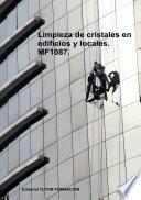 Limpieza de cristales en edificios y locales. MF1087.