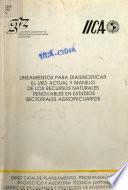 Lineamientos para diagnosticar el uso actual y manejo de los recursos naturales renovables en estudios sectoriales agropecuarios