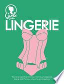 Lingerie. Girls Guide to Lingerie