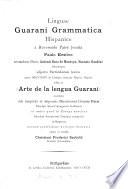 Linguae Guaraní grammatica Hispanice, secundum libros A. Ruiz de Montoya aliorumque, adjecto Particularum lexico ed. et 'Arte de la lengua Guaraní' inscripta, redimpr. opera C.F. Seybold
