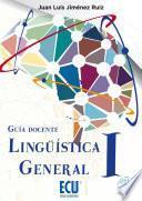 Lingüística General I. Guía docente. 2ª ed.