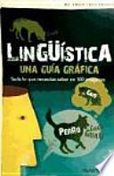 Lingüística. Una guía gráfica