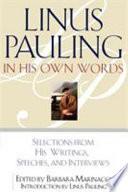 Linus Pauling in His Own Words