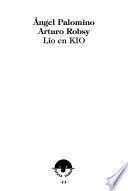 Lío en KIO