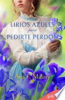 Lirios azules para pedirte perdón (Los Talbot 2)